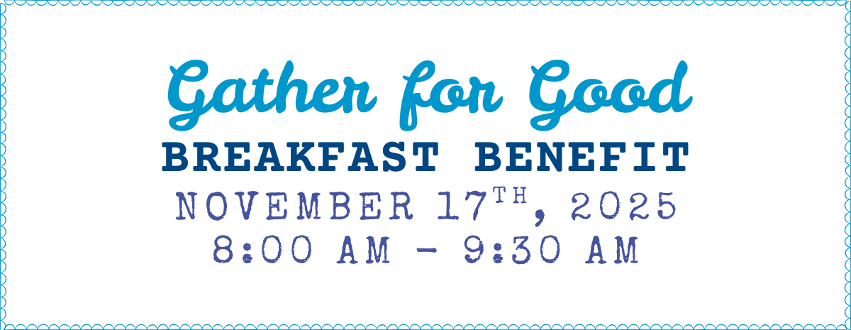 Gather for Good - Breakfast Benefit